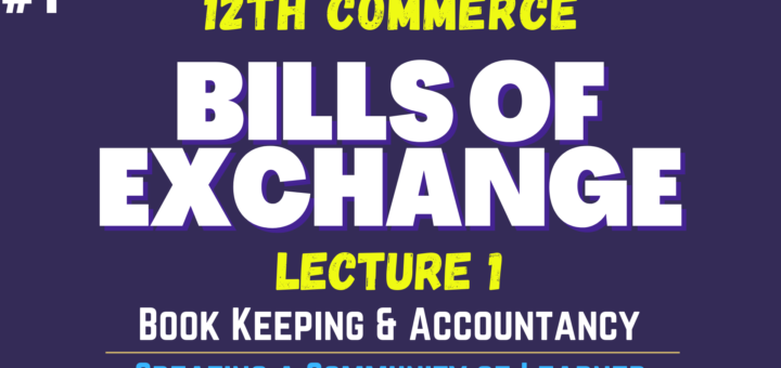 Bills of Exchange Class 12