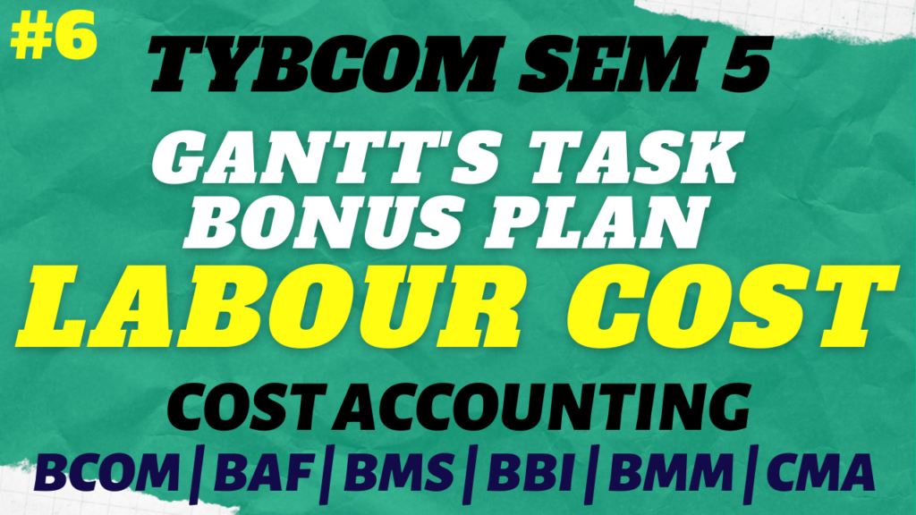 Gantt Task and Bonus Plan Labour Cost Cost Accounting Scholarszilla