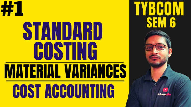 Standard Costing - Material Variances | TYBCOM SEM 6 Cost Accounting