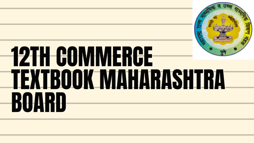 12th Commerce Maharashtra Board Textbooks Free Download Scholarszilla