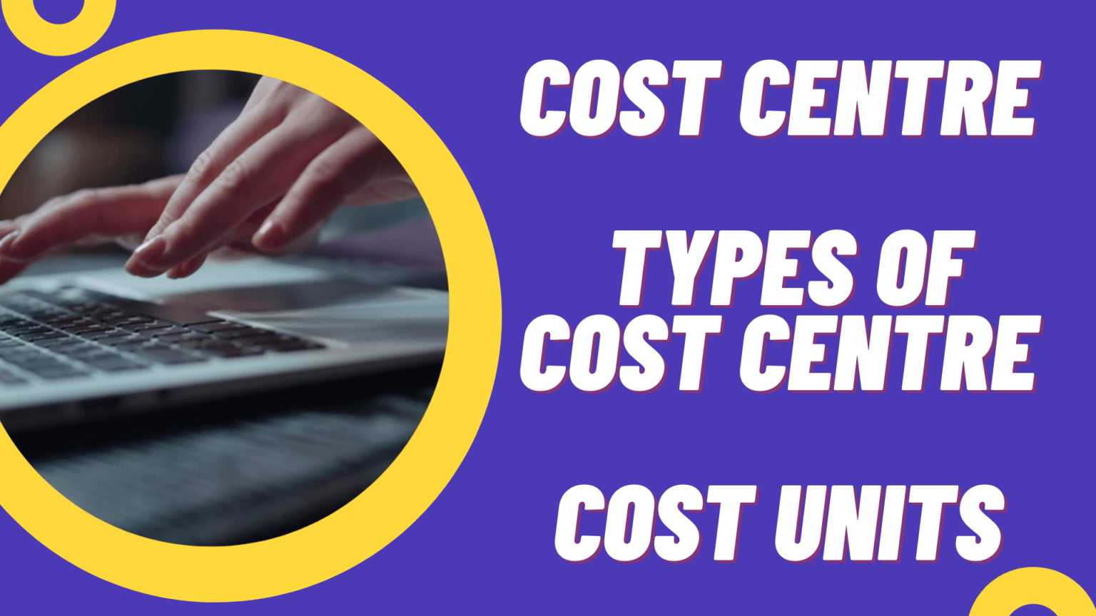 cost-centre-meaning-cost-units-cost-accounting-scholarszilla