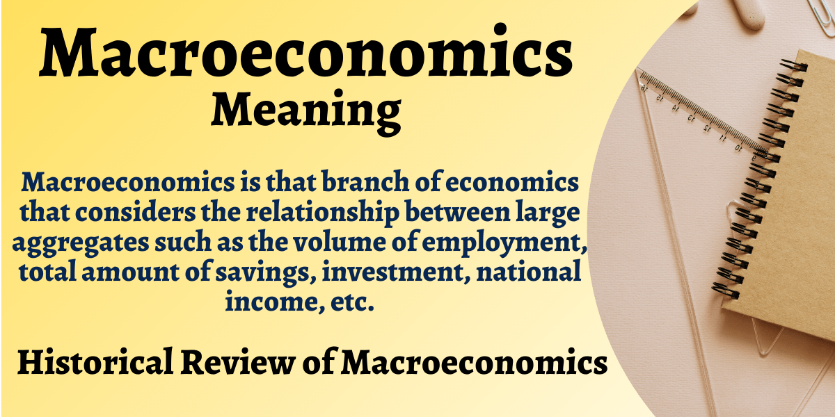 Macroeconomics Meaning Historical Review of Macroeconomics