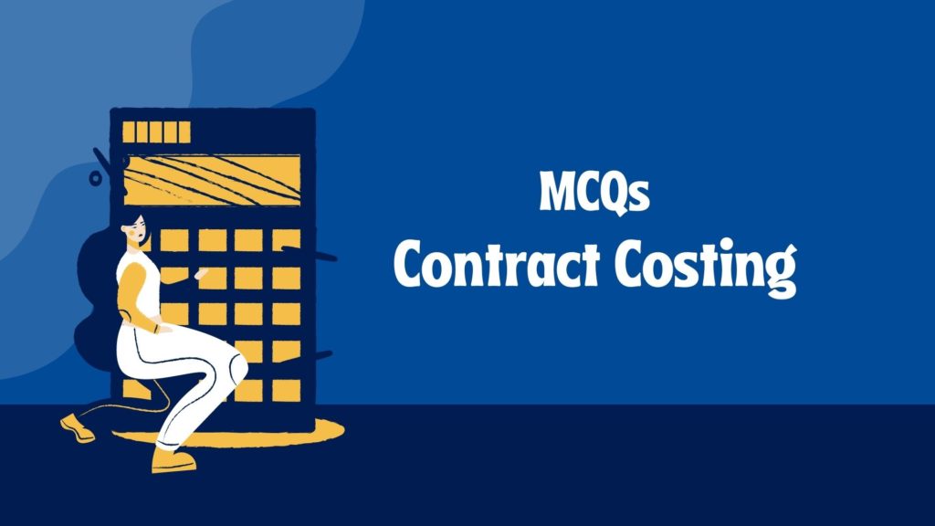 Contract Costing MCQ