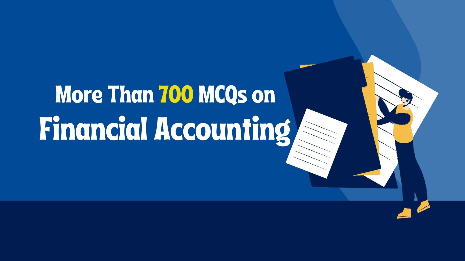 Financial Accounting Mcqs | More Than 700 Free MCQs - ScholarsZilla