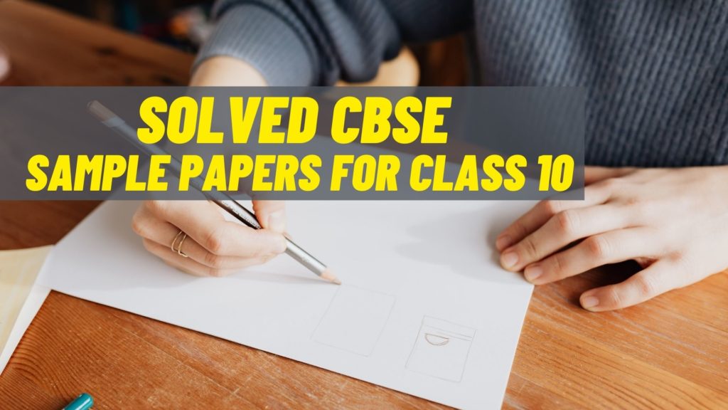 Sample Papers for Class 10
