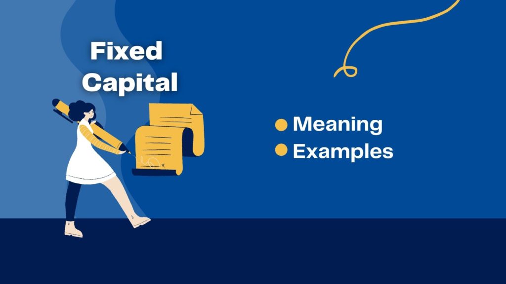 Fixed Capital Class 9 Simple Definition