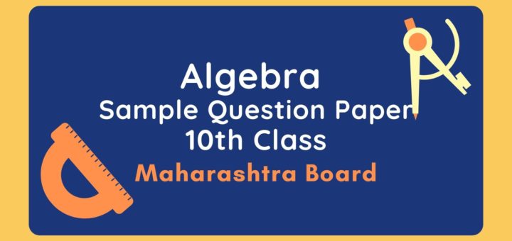 10th Algebra Sample Question Paper