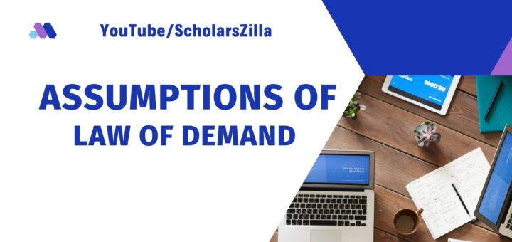 Assumptions of Law of Demand