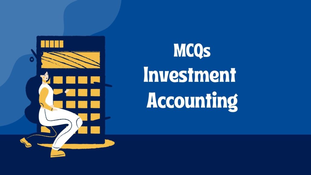 MCQ on Investment Accounting