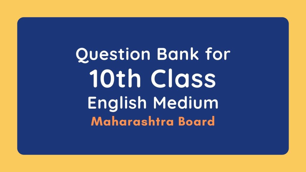 Question Bank for Class 10 SSC 2021 