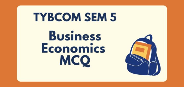 TYBCOM Sem 5 Business Economics MCQ