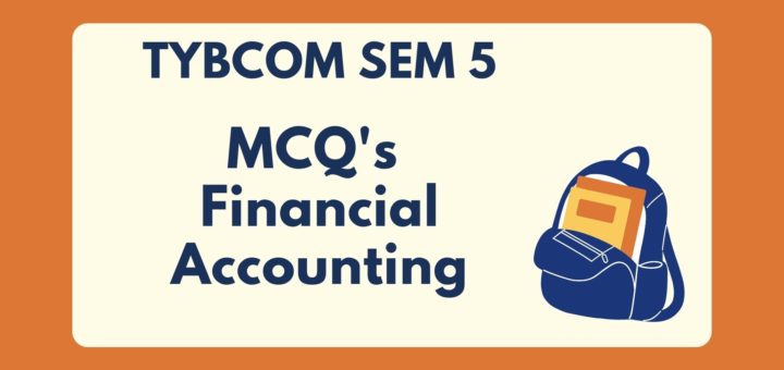 TYBCOM Sem 5 Financial Accounting MCQ