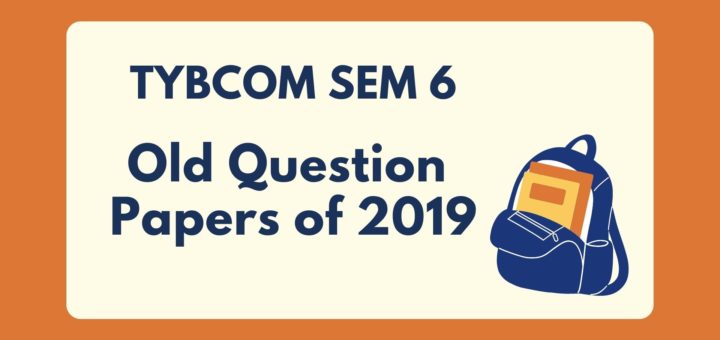 TYBCOM Sem 6 Question Paper 2019