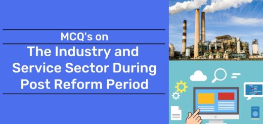The Industry and Service Sector During Post Reform Period MCQ | 60 Free MCQs 3 The Industry and Service Sector During Post Reform Period MCQ