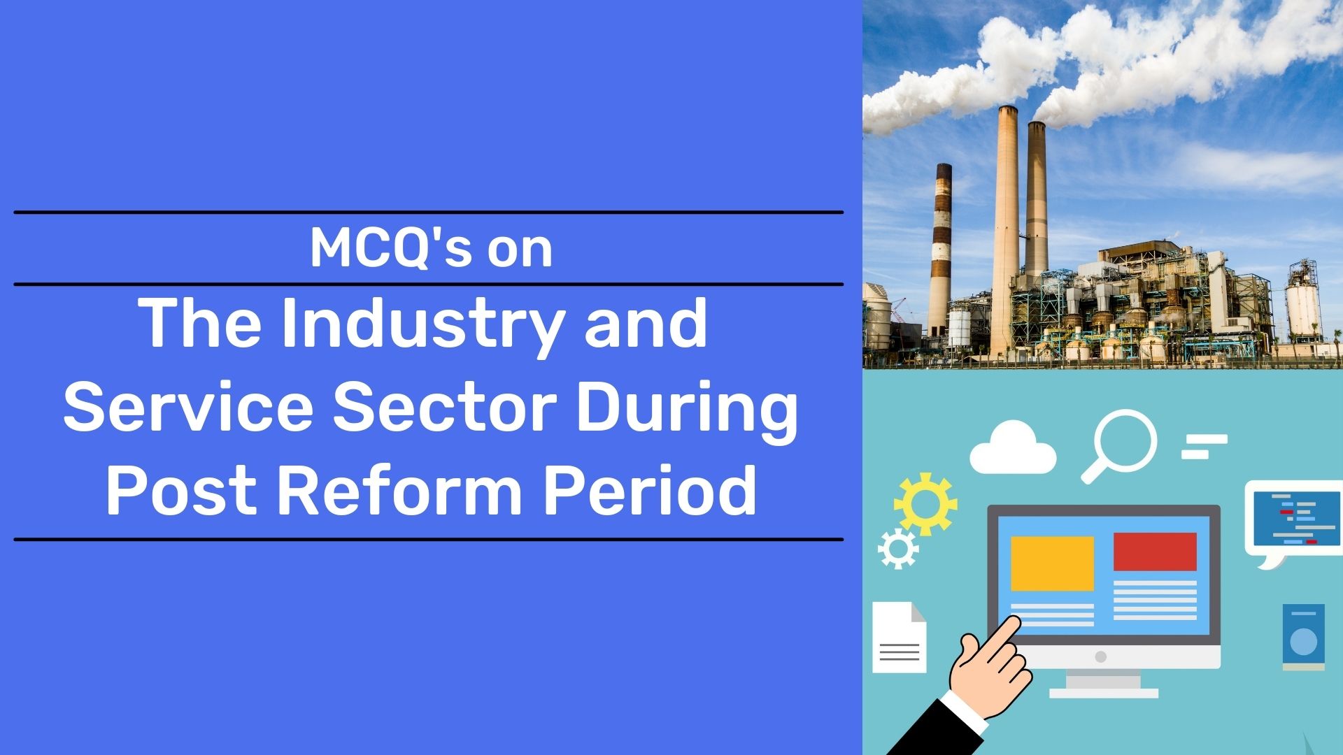 The Industry And Service Sector During Post Reform Period MCQ 60 Free 