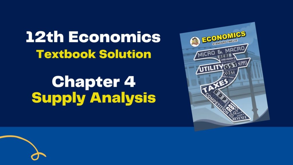 12th Economics Chapter 4 Exercise 
Supply Analysis (Maharashtra Board)