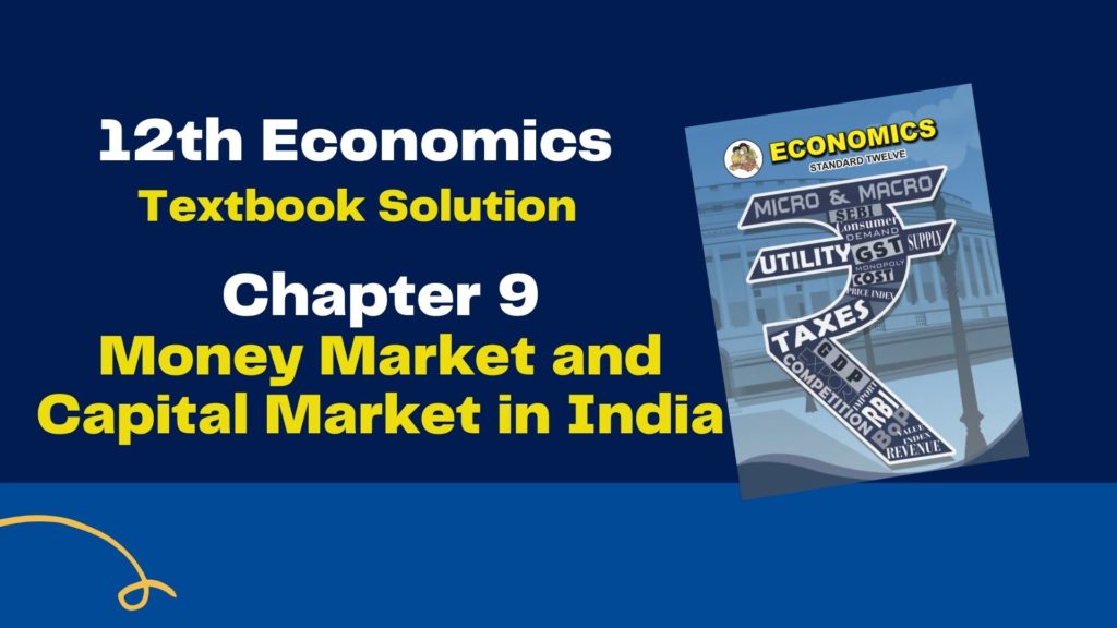 12th-economics-chapter-9-solutions-money-market-and-capital-market-in