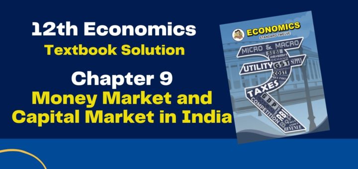 12th Economics Chapter 9 Solutions