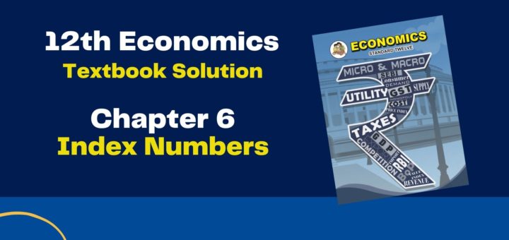 12th Economics Chapter 6 Solutions