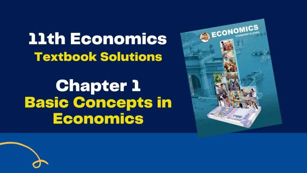 11th Economics Chapter 1 Exercise
Basic Concepts in Economics