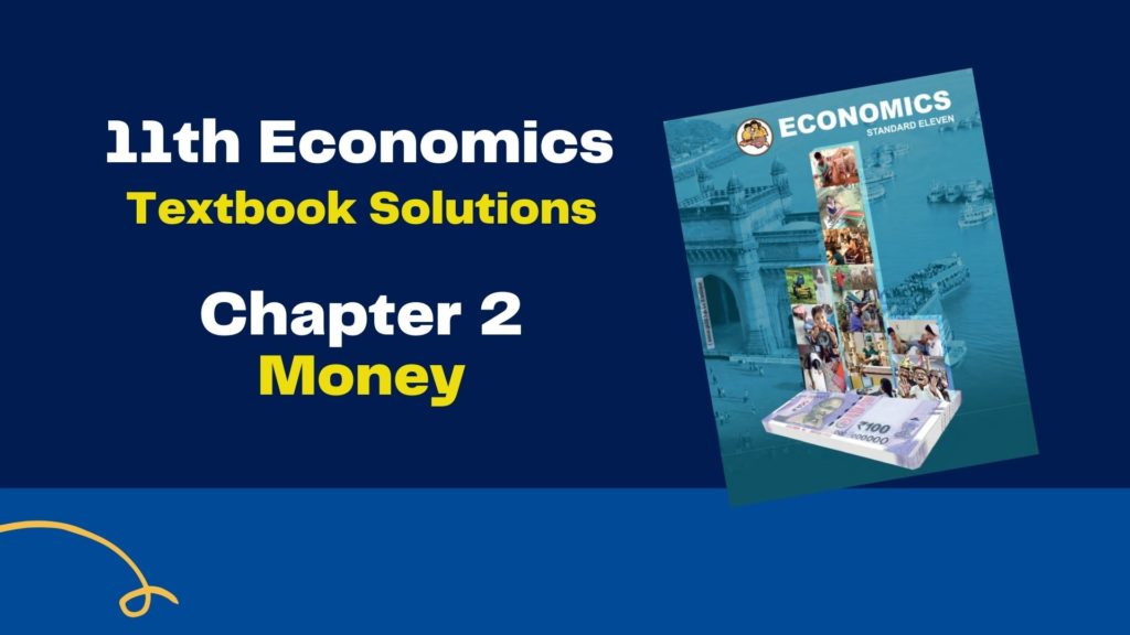 11th Economics Chapter 2 Exercise
Money