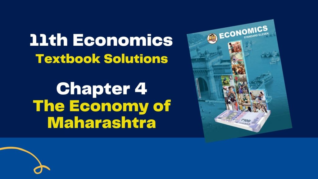 11th Economics Chapter 4 Exercise
The Economy of Maharashtra
