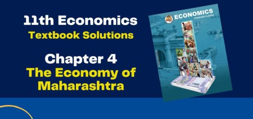 11th Economics Chapter 4 Exercise Answers (The Economy of Maharashtra) Maharashtra Board - Free Solution 25 11th Economics Chapter 4 Exercise