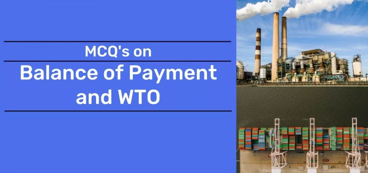 Balance of Payment and WTO MCQ