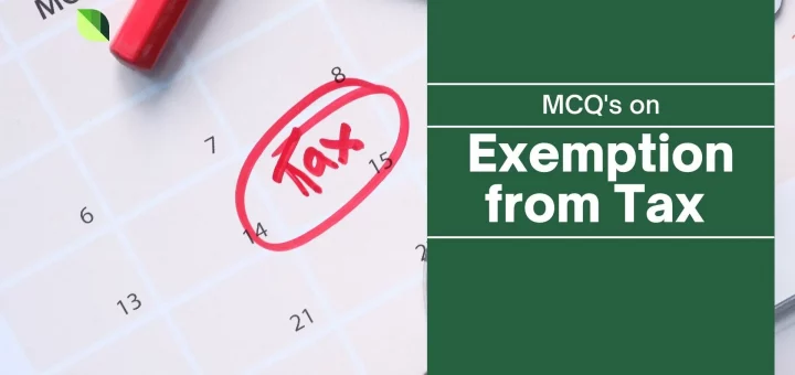 Exemption from Tax MCQ