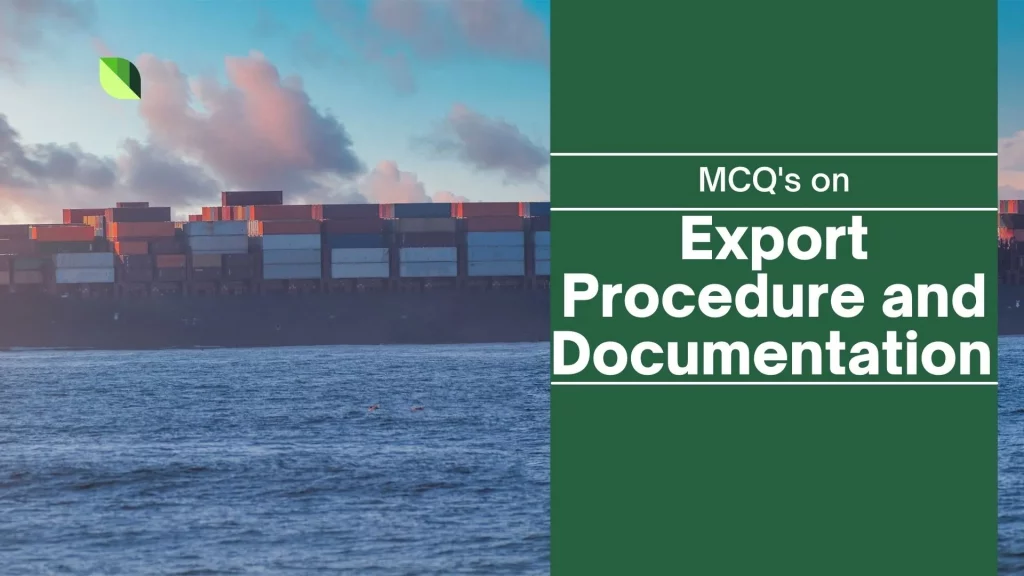 Export Procedure and Documentation MCQ