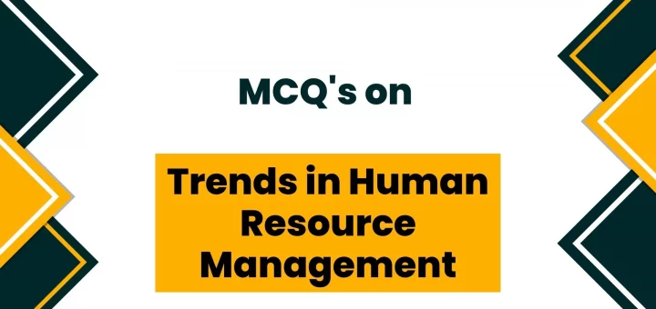Trends in Human Resource Management MCQ