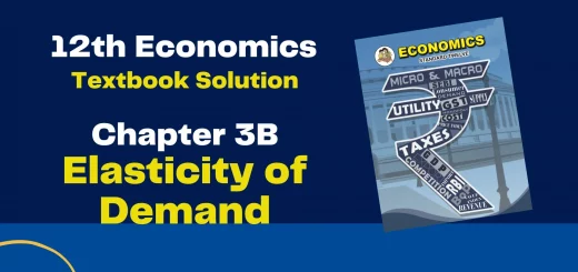 12th Economics Chapter 3B - Elasticity of Demand