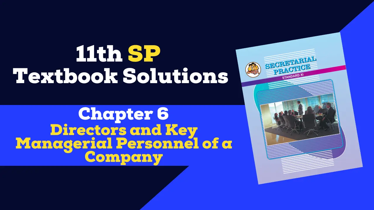 11th SP Chapter 6 Exercise - Chapter 6 - Directors and Key Managerial Personnel of a Company