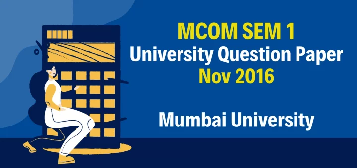 MCOM SEM 1 Question Papers Nov 2016