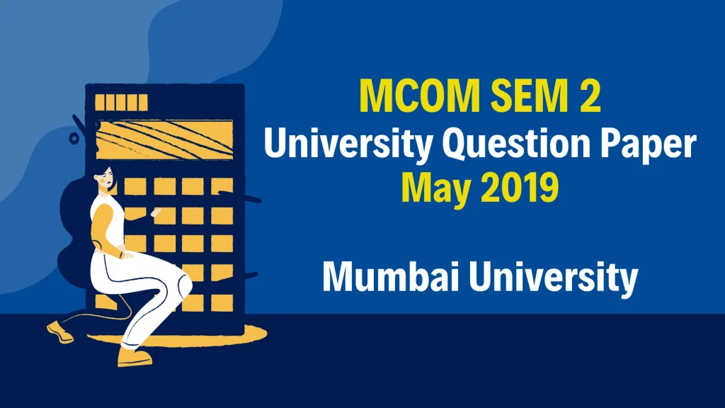 MCOM SEM 2 Question Papers May 2019